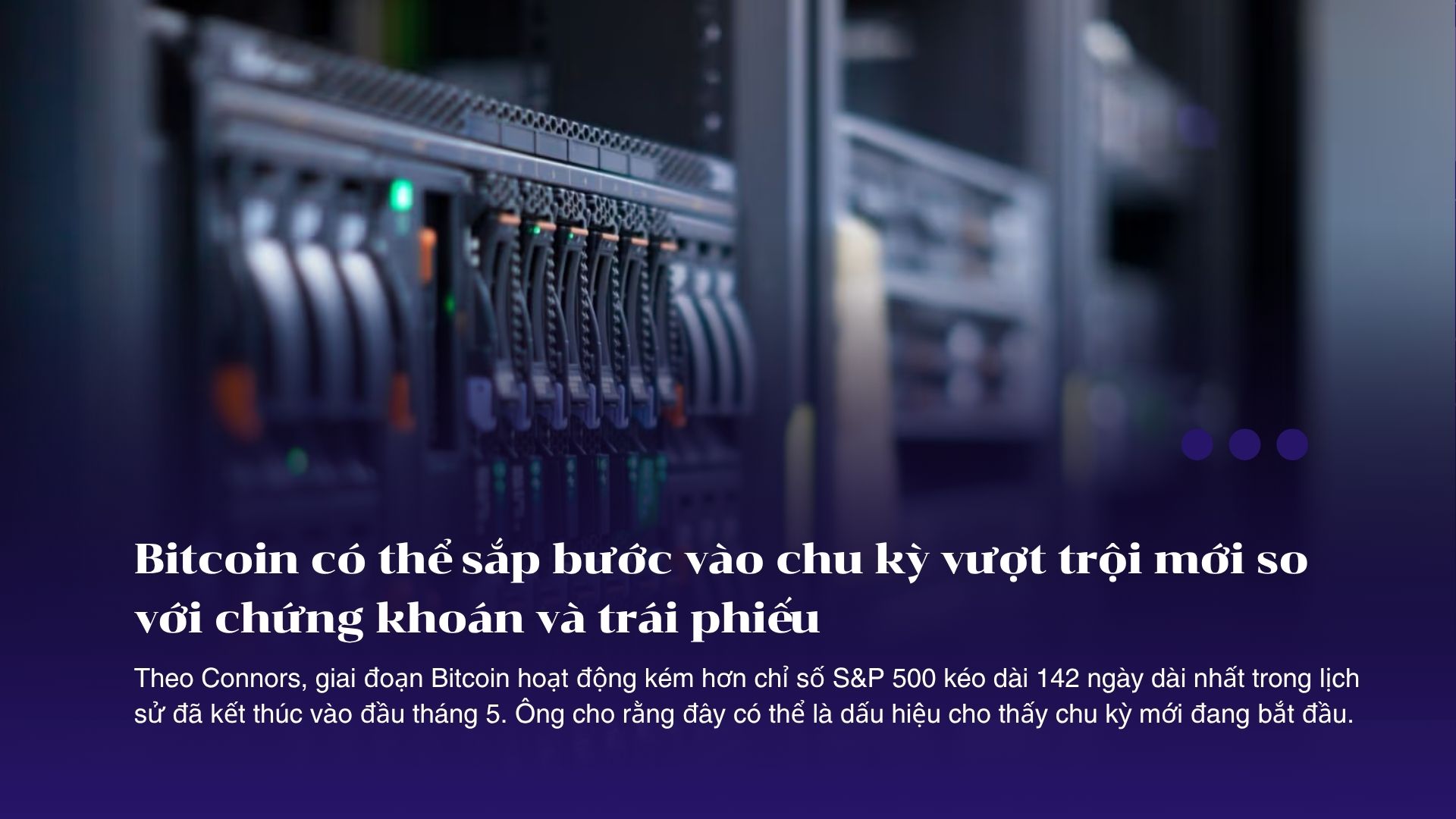 Bitcoin có thể sắp bước vào chu kỳ vượt trội mới so với chứng khoán và trái phiếu