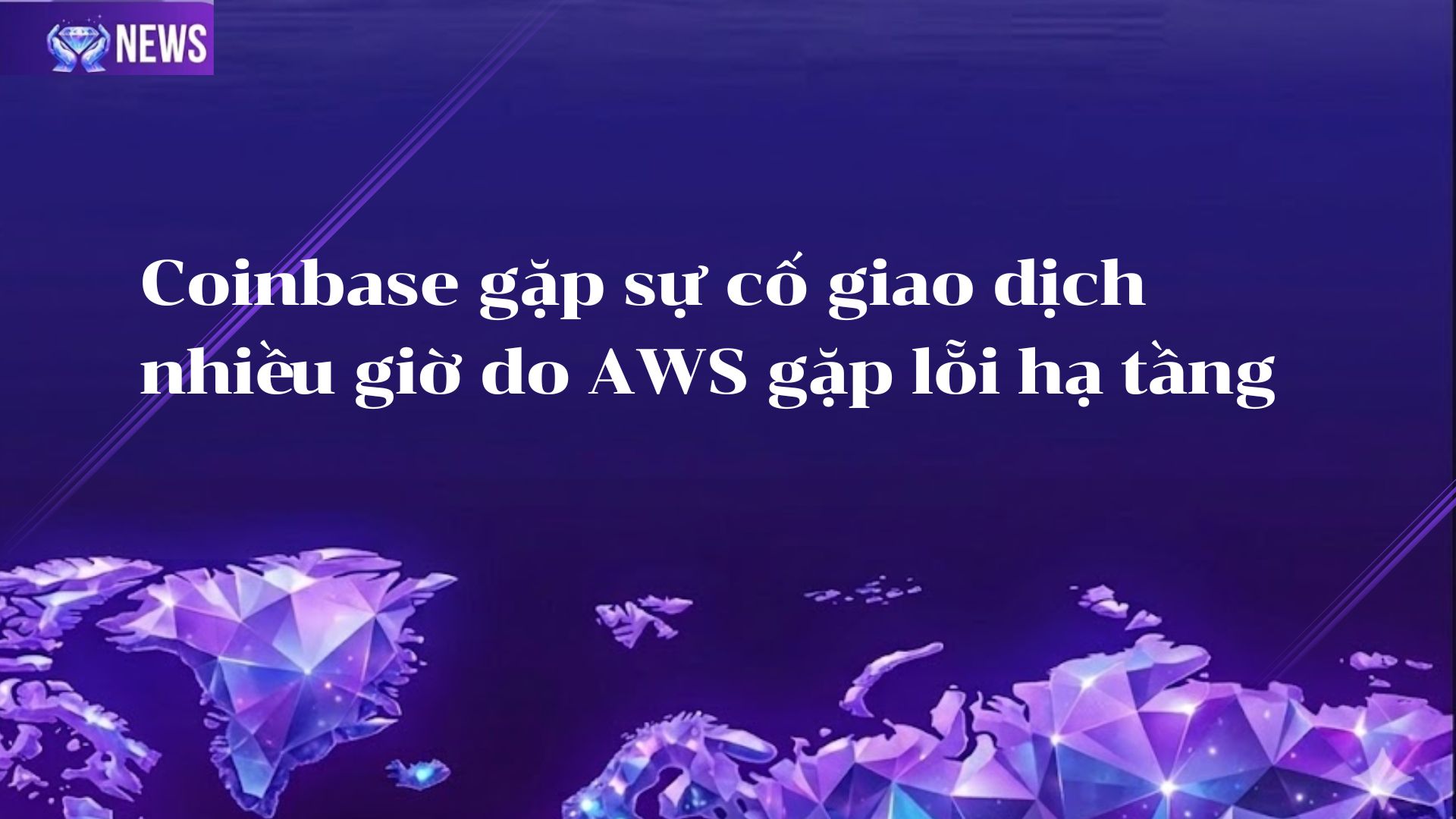 Coinbase gặp sự cố giao dịch nhiều giờ do AWS gặp lỗi hạ tầng