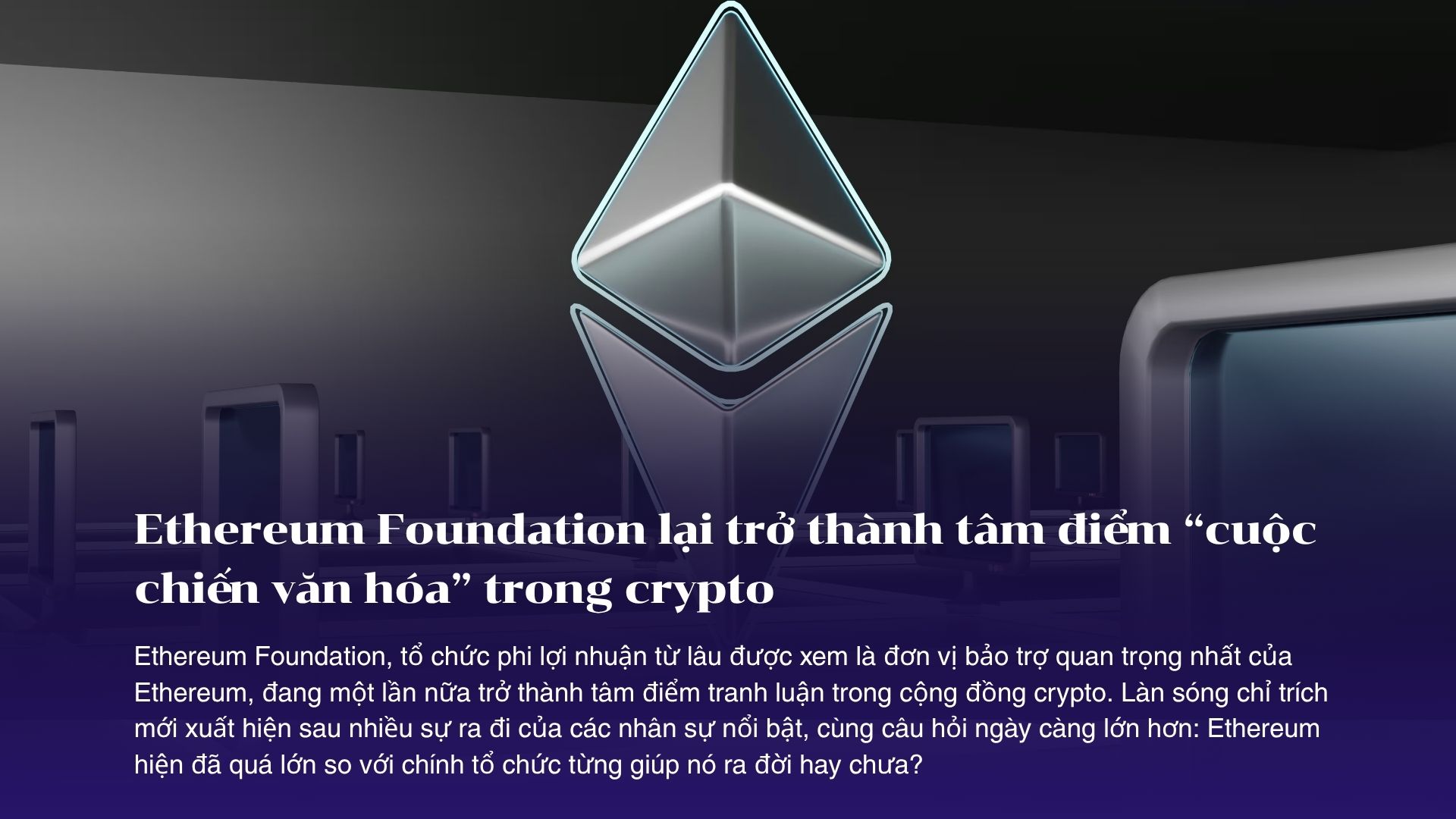 Ethereum Foundation lại trở thành tâm điểm “cuộc chiến văn hóa” trong crypto