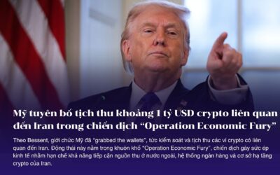 Mỹ tuyên bố tịch thu khoảng 1 tỷ USD crypto liên quan đến Iran trong chiến dịch “Operation Economic Fury”