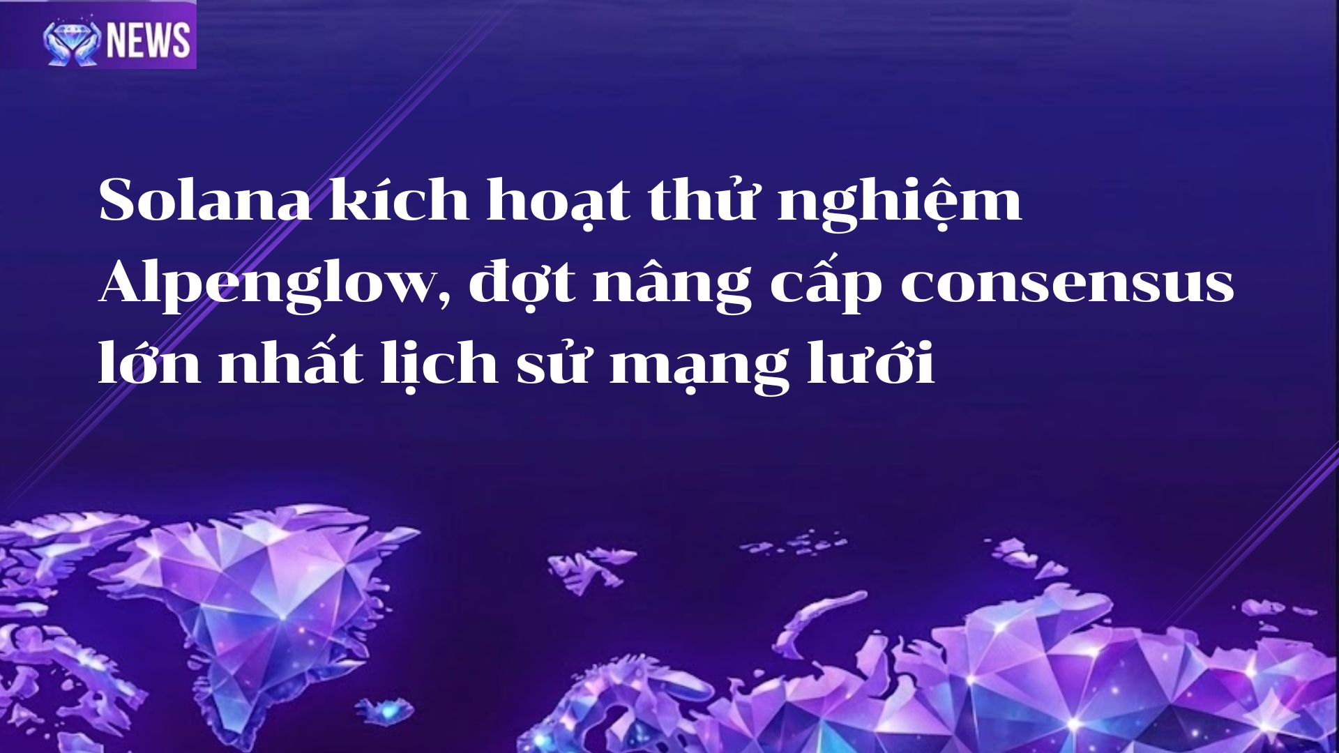 Solana kích hoạt thử nghiệm Alpenglow, đợt nâng cấp consensus lớn nhất lịch sử mạng lưới