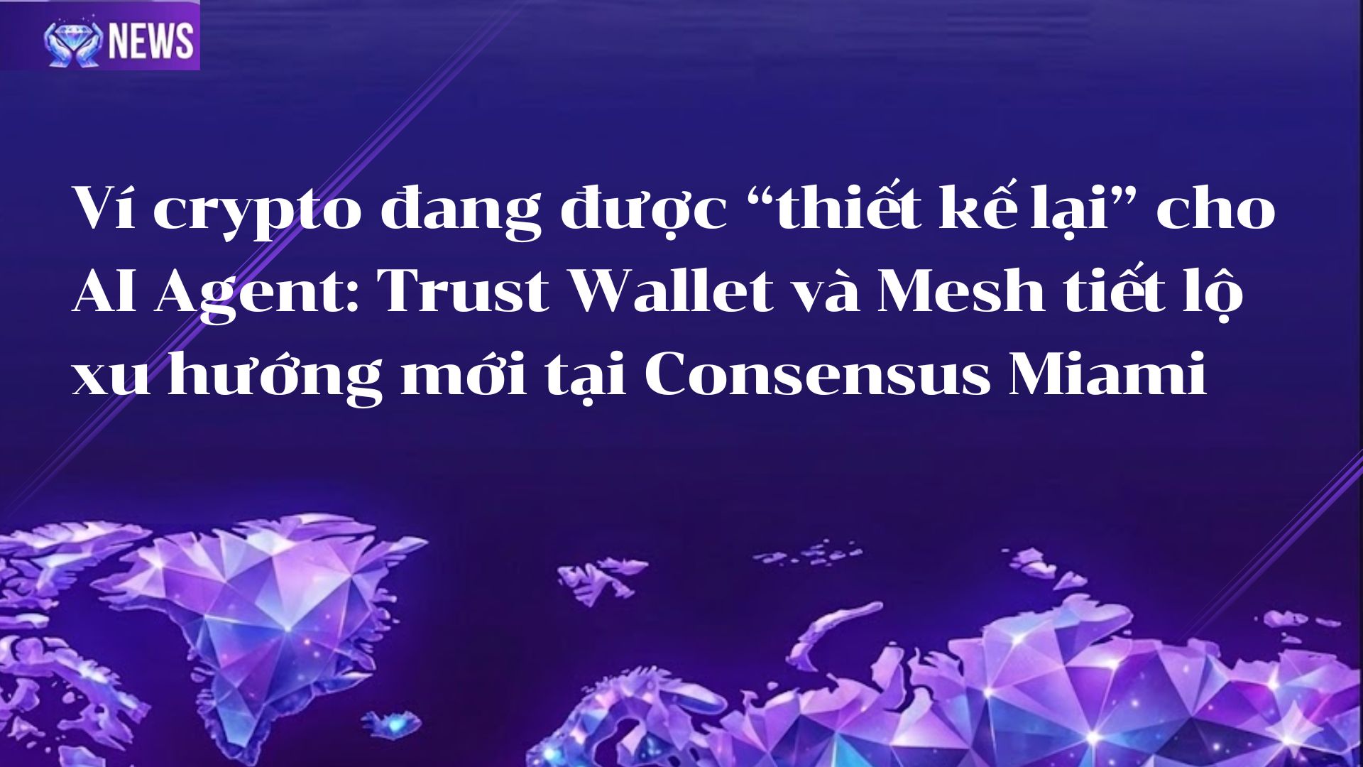 Ví crypto đang được “thiết kế lại” cho AI Agent: Trust Wallet và Mesh tiết lộ xu hướng mới tại Consensus Miami