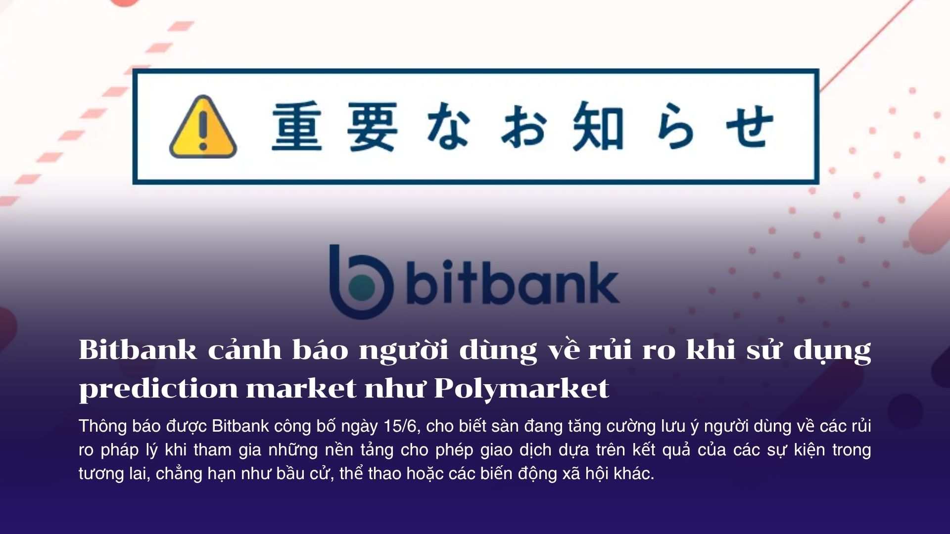 Bitbank cảnh báo người dùng về rủi ro khi sử dụng prediction market như Polymarket