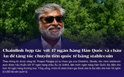 Chainlink hợp tác với 47 ngân hàng Hàn Quốc và châu Âu để tăng tốc chuyển tiền quốc tế bằng stablecoin
