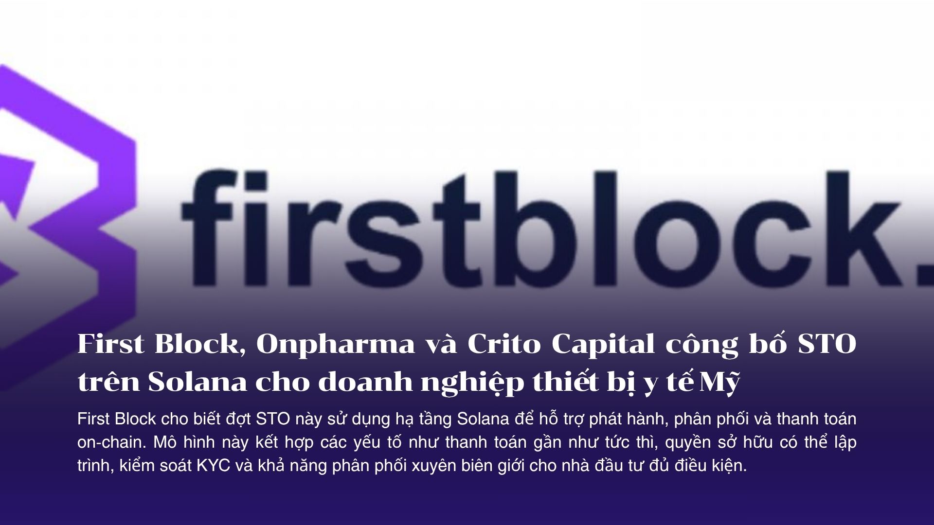 First Block, Onpharma và Crito Capital công bố STO đầu tiên trên Solana cho doanh nghiệp thiết bị y tế Mỹ