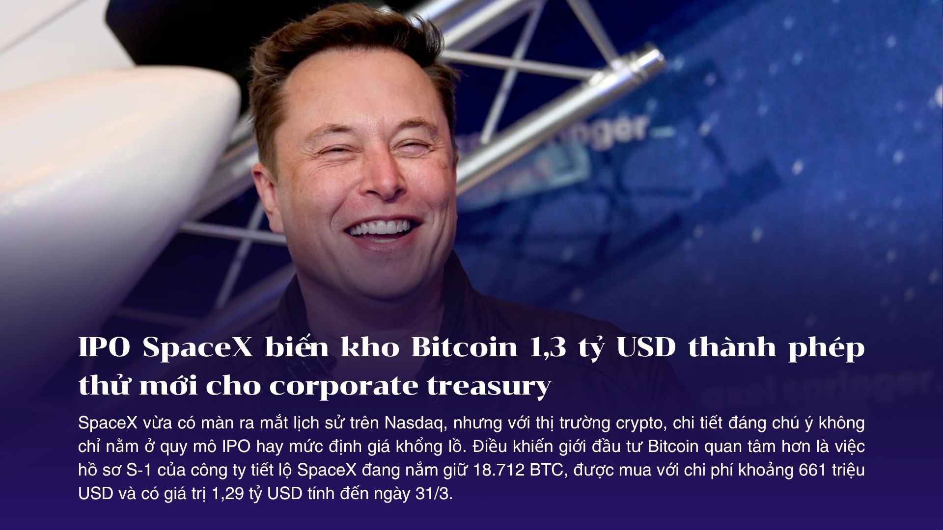 IPO SpaceX biến kho Bitcoin 1,3 tỷ USD thành phép thử mới cho corporate treasury