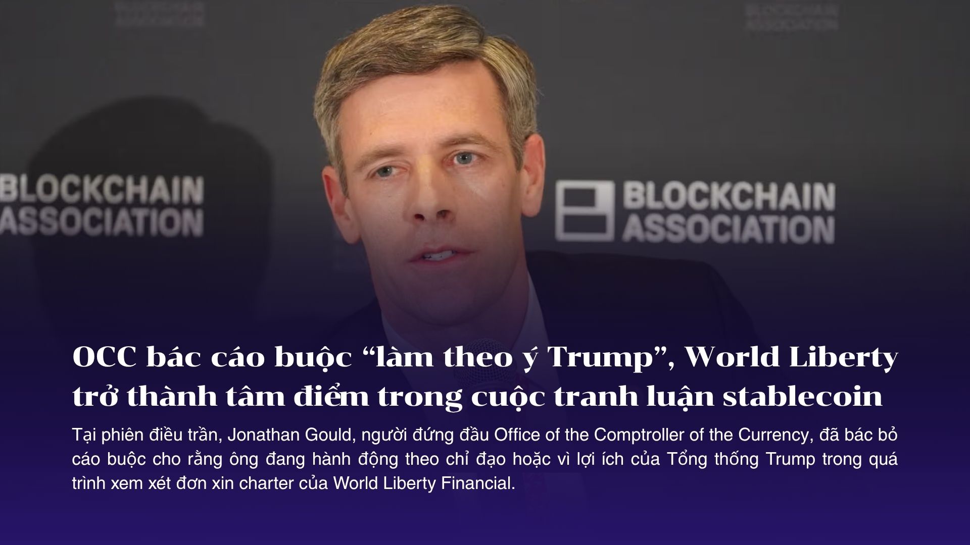 OCC bác cáo buộc “làm theo ý Trump”, World Liberty tiếp tục trở thành tâm điểm trong cuộc tranh luận stablecoin tại Mỹ