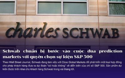 Schwab chuẩn bị bước vào cuộc đua prediction markets với quyền chọn sự kiện S&P 500