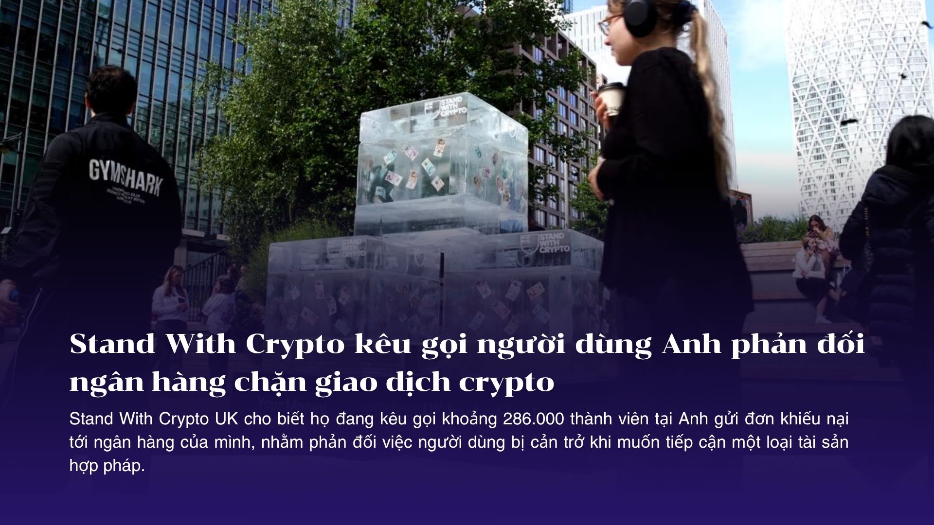Stand With Crypto kêu gọi người dùng Anh phản đối ngân hàng chặn giao dịch crypto