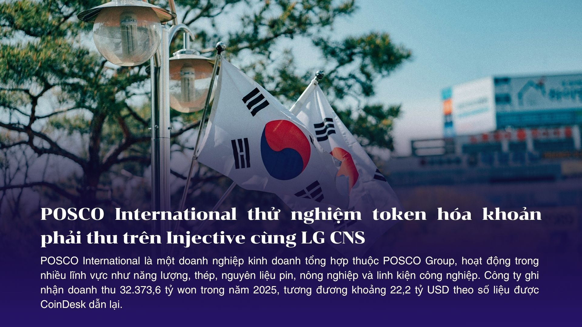 POSCO International thử nghiệm token hóa khoản phải thu trên Injective cùng LG CNS