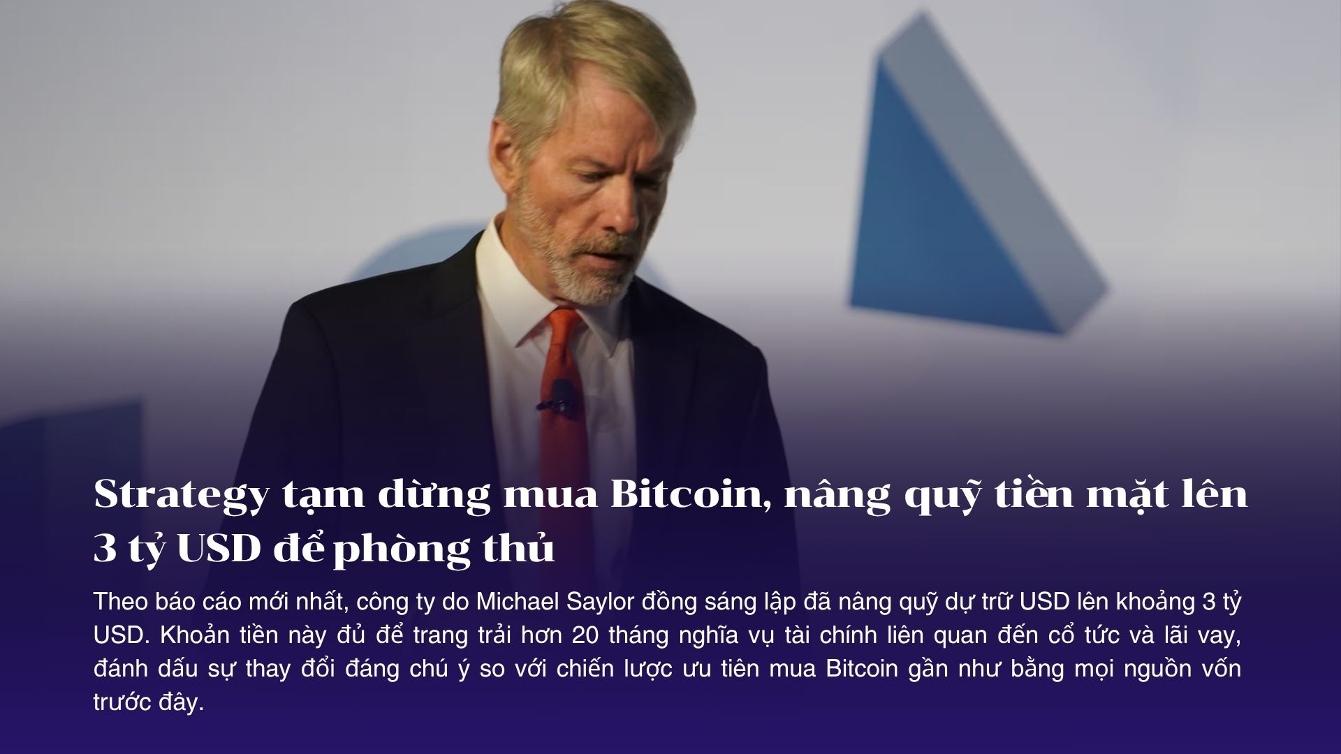 Strategy tạm dừng mua Bitcoin, nâng quỹ tiền mặt lên 3 tỷ USD để phòng thủ
