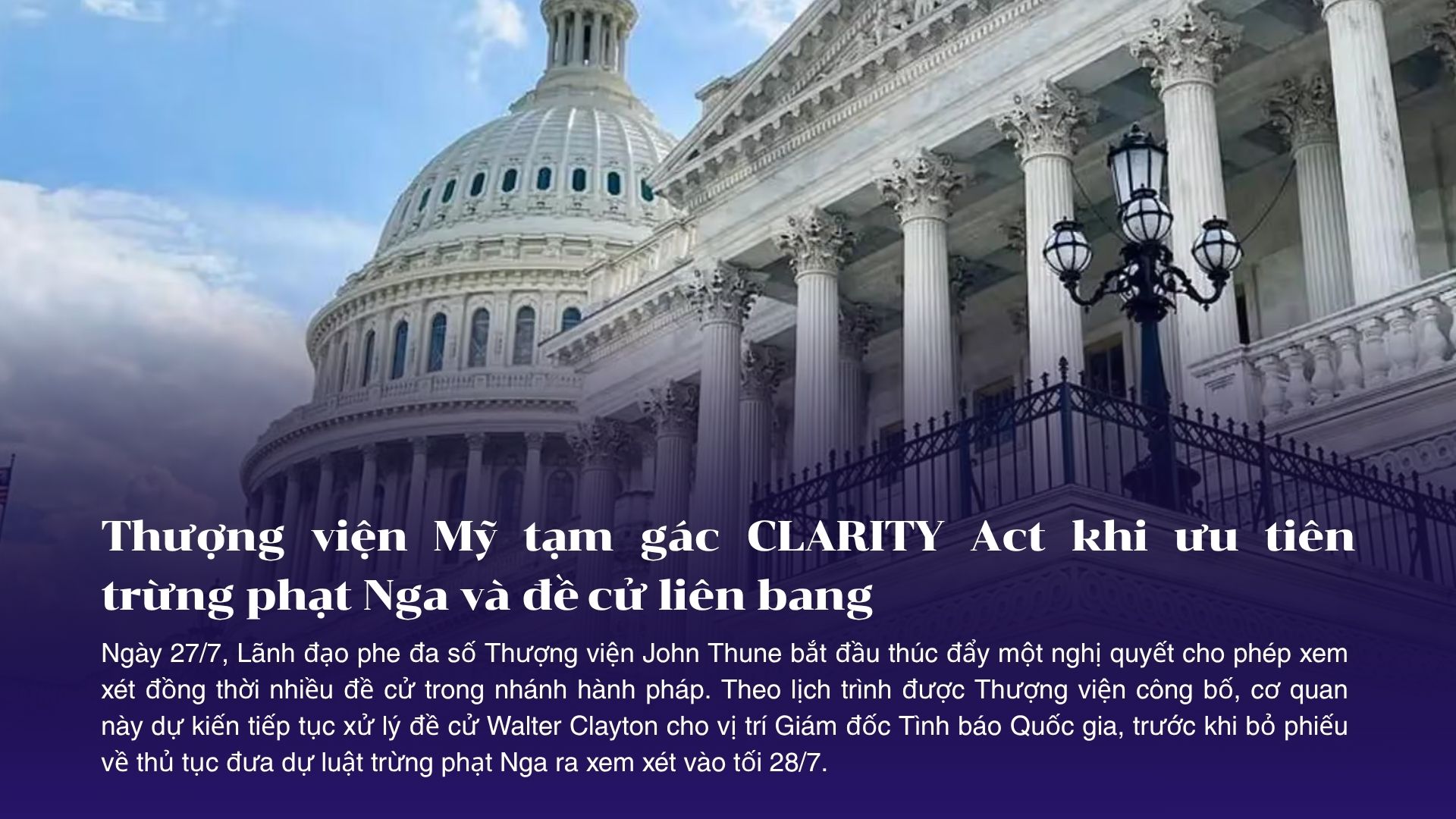 Thượng viện Mỹ tạm gác CLARITY Act khi ưu tiên trừng phạt Nga và đề cử liên bang