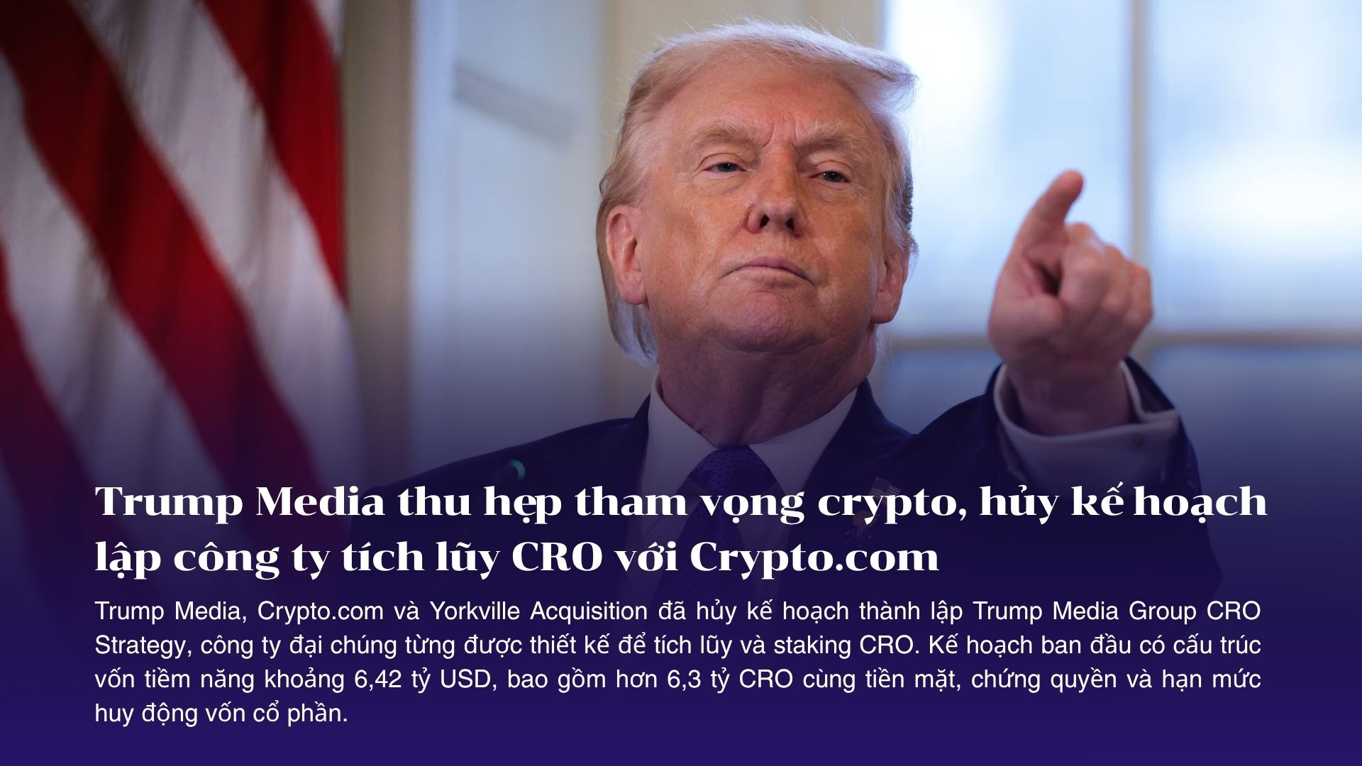 Trump Media thu hẹp tham vọng crypto, hủy kế hoạch lập công ty tích lũy CRO với Crypto.com